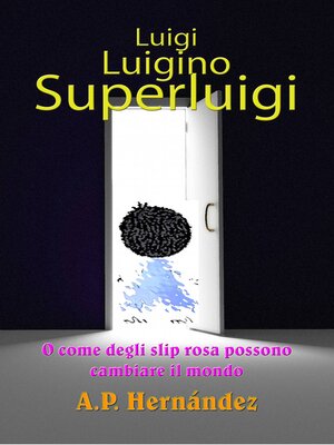 cover image of Luigi, Luigino, Superluigi